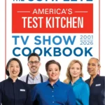 The Complete America's Test Kitchen TV Show Cookbook 2001-2026 Kindle Edition cover