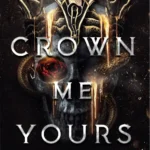 Crown Me Yours by Liv Zander ebook cover featuring dark fantasy romance aesthetics