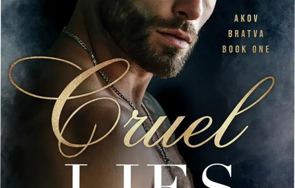 Cruel Lies Akov Bratva Book 1 ebook cover featuring dark romance aesthetics