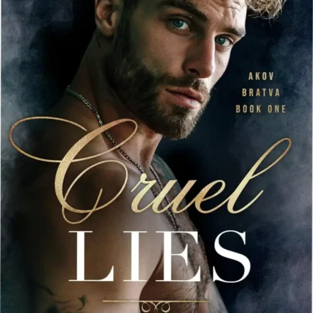 Cruel Lies Akov Bratva Book 1 ebook cover featuring dark romance aesthetics