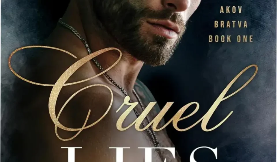 Cruel Lies Akov Bratva Book 1 ebook cover featuring dark romance aesthetics