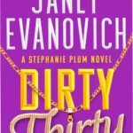 Cover of Dirty Thirty by Janet Evanovich Stephanie Plum Book 30 eBook