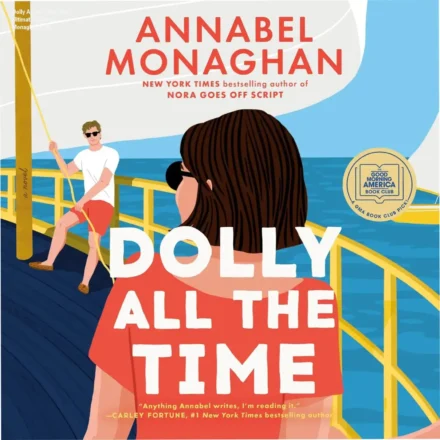 Dolly All the Time book cover by Annabel Monaghan, GMA Book Club Pick