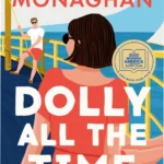 Cover of the book Dolly All the Time by Annabel Monaghan, a GMA Book Club Pick