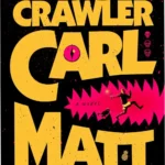 The hardcover edition of Dungeon Crawler Carl by Matt Dinniman
