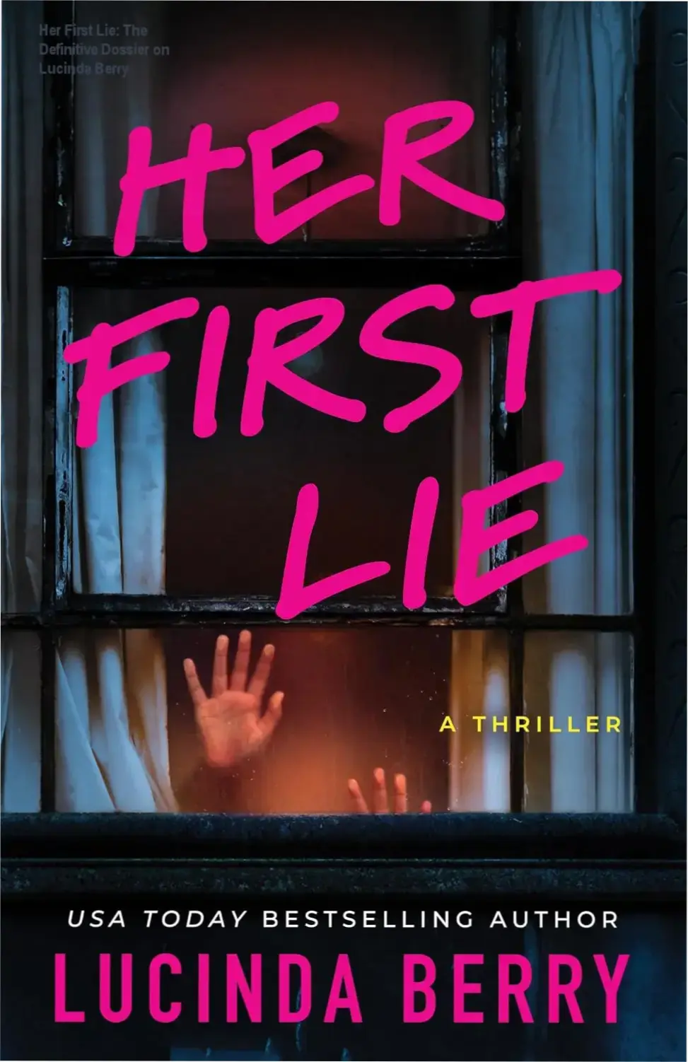 Her First Lie: The Definitive Dossier on Lucinda Berry