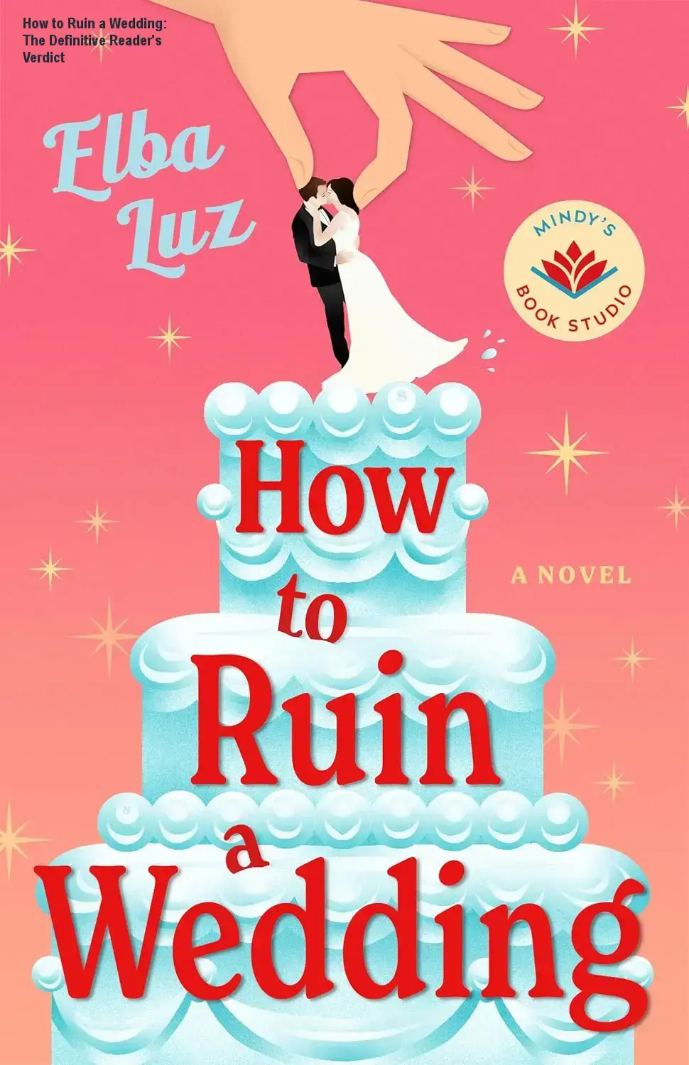 How to Ruin a Wedding: The Definitive Reader's Verdict