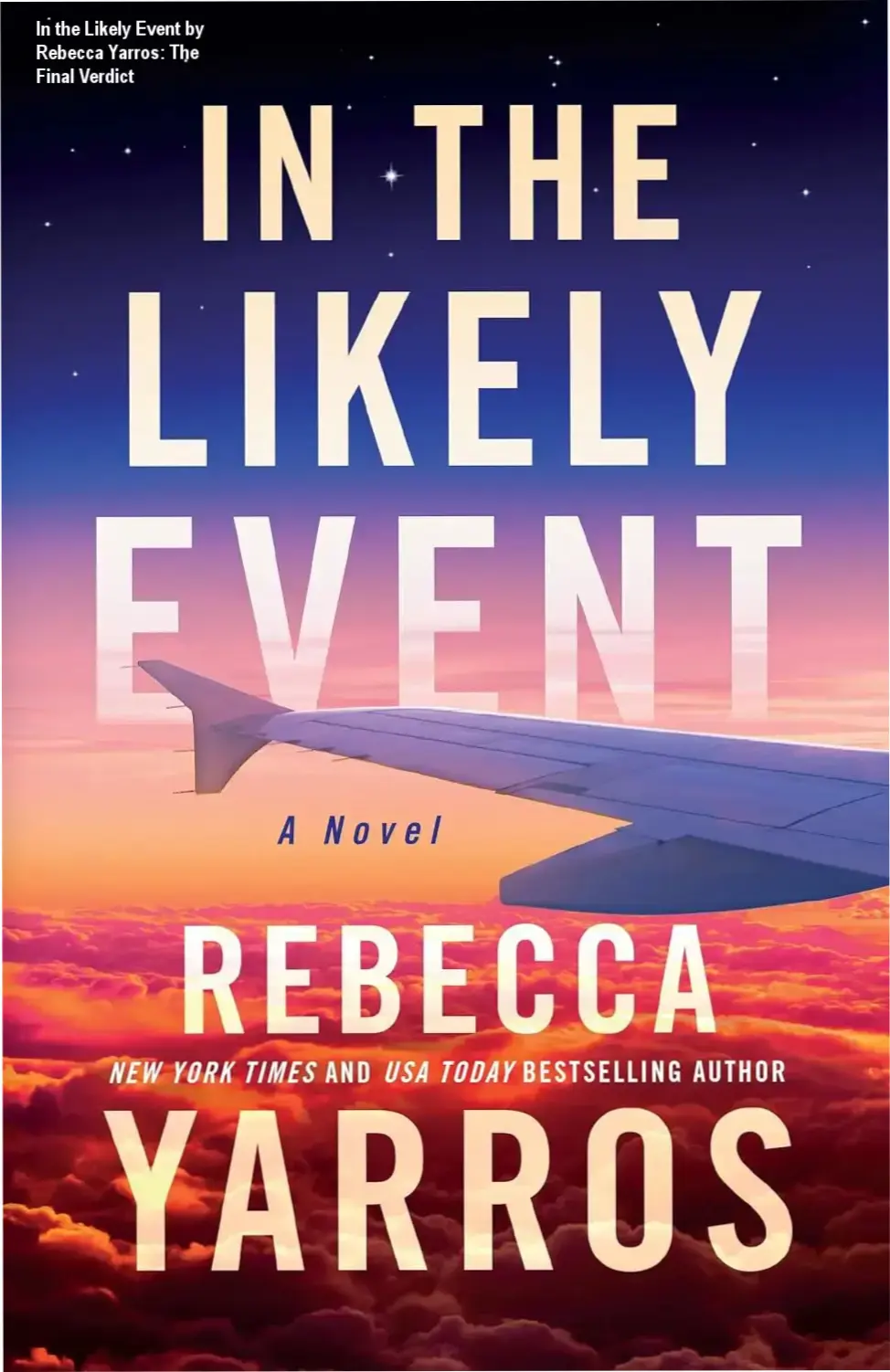 In the Likely Event by Rebecca Yarros: The Final Verdict