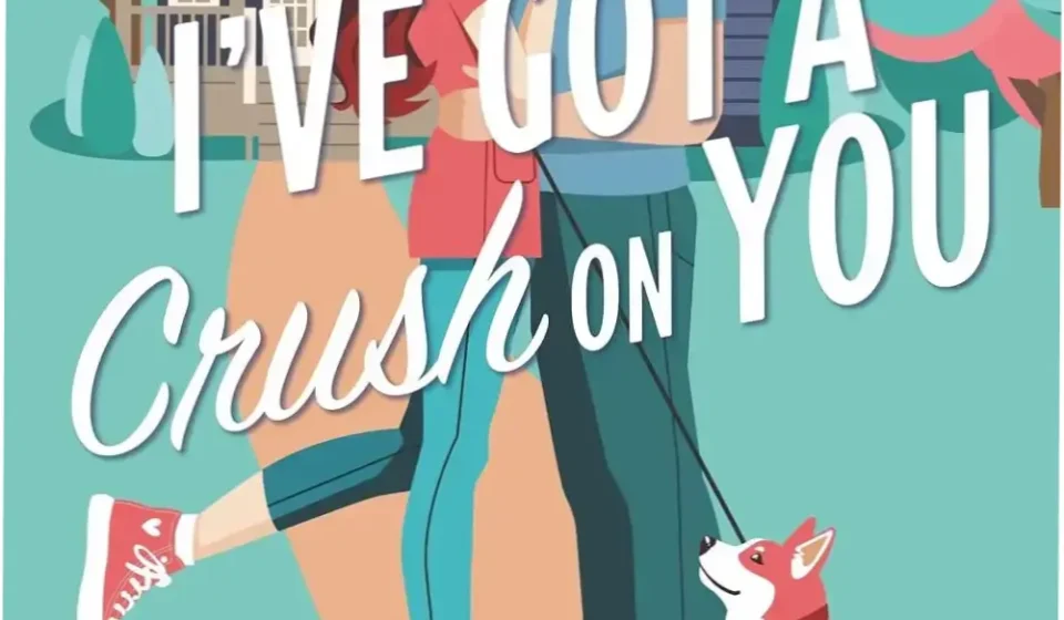 Digital cover of I've Got A Crush On You ebook featuring romantic small town aesthetics