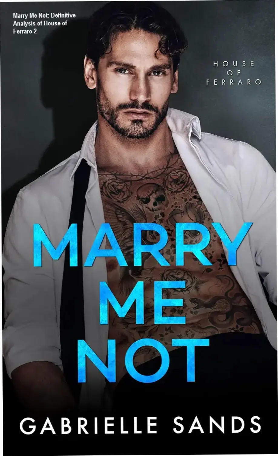 Marry Me Not: Definitive Analysis of House of Ferraro 2