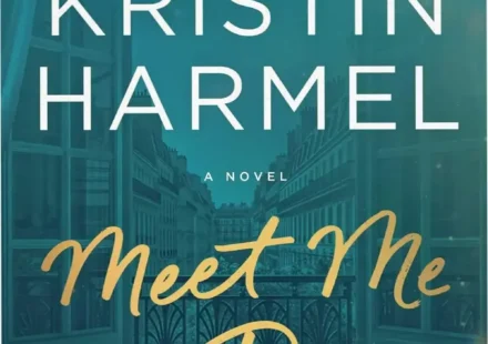 Hardcover book Meet Me in Paris by Kristin Harmel showcasing themes of love and redemption