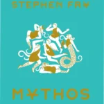 A digital edition of Mythos by Stephen Fry featuring Greek mythology for adults