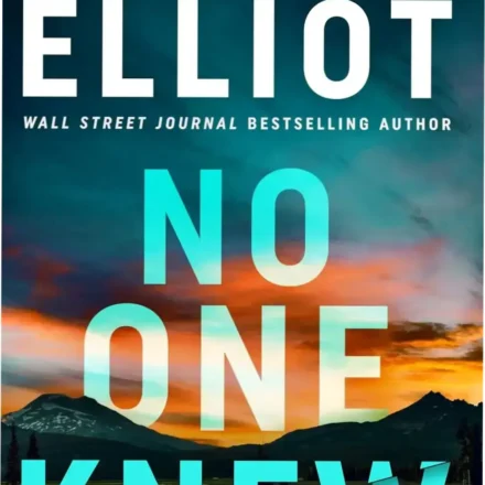 Digital cover of No One Knew by Kendra Elliot, a Noelle Marshall suspense novel