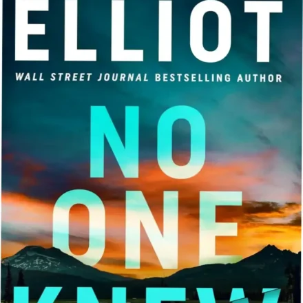 Digital ebook cover of No One Knew by Kendra Elliot featuring a dark suspense theme