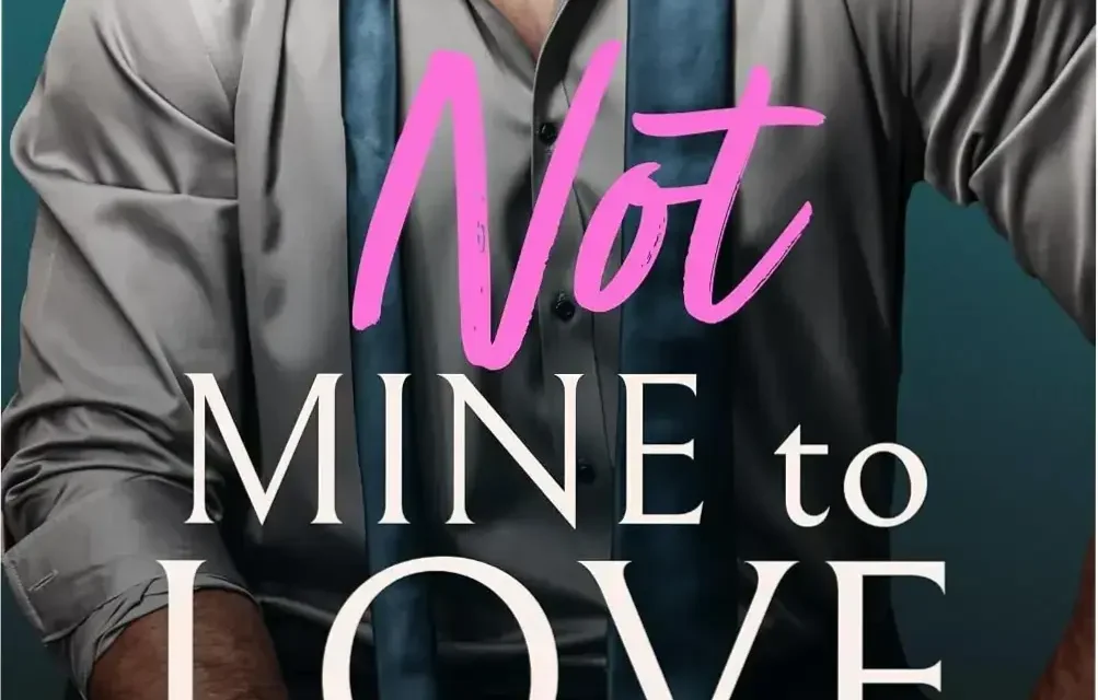 Digital cover of the Not Mine to Love ebook by Rosa Lucas representing a billionaire romance