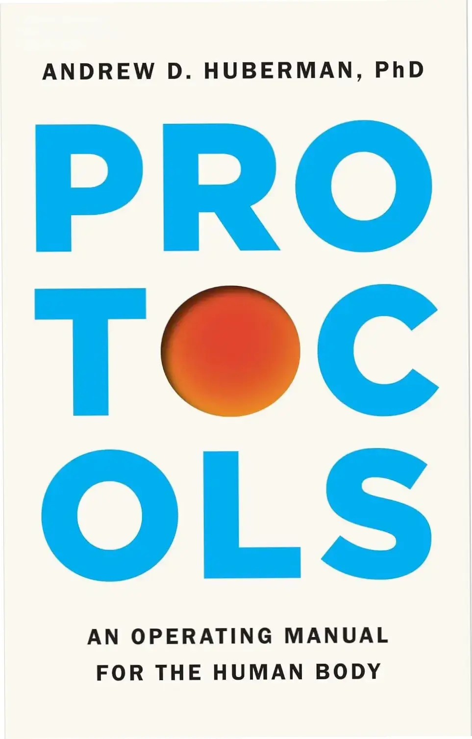 Protocols by Andrew Huberman: The Definitive Technical Guide