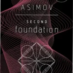 Digital edition of Second Foundation by Isaac Asimov focusing on the galactic struggle for wisdom