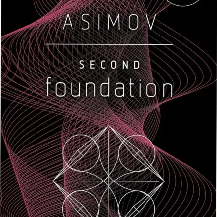 Digital edition of Second Foundation by Isaac Asimov focusing on the galactic struggle for wisdom
