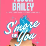 Digital cover of S'more of You by Tessa Bailey, a steamy summer romance ebook