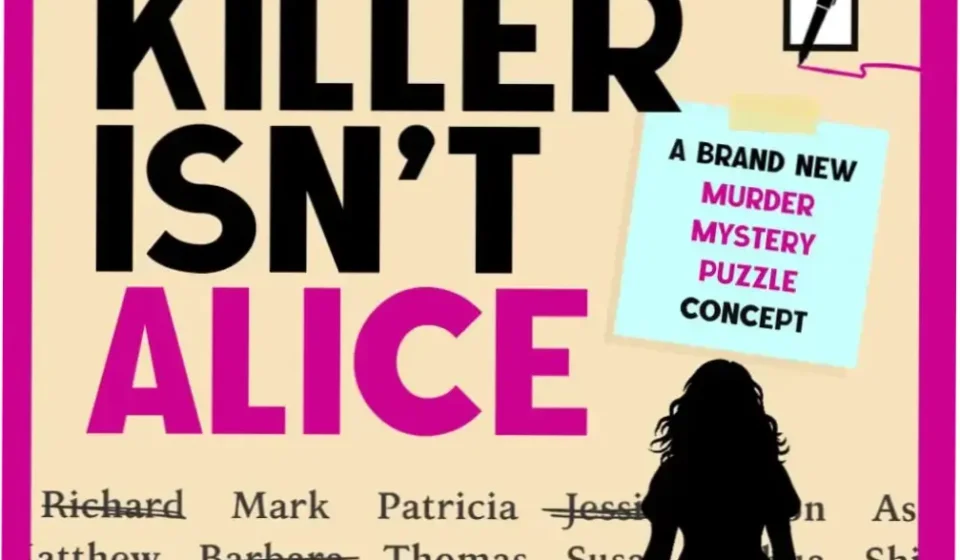 Cover of The Killer Isn't Alice murder mystery puzzle book featuring detective logic elements