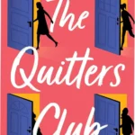 Digital cover of The Quitters Club by Jessica Strawser featuring themes of female empowerment