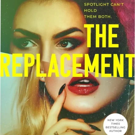 Digital edition of The Replacement by Liv Constantine exploring Hollywood secrets