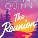 Digital cover of The Reunion by Meghan Quinn ebook illustrating a romantic comedy theme