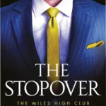 Cover of The Stopover by T L Swan, Miles High Club series ebook