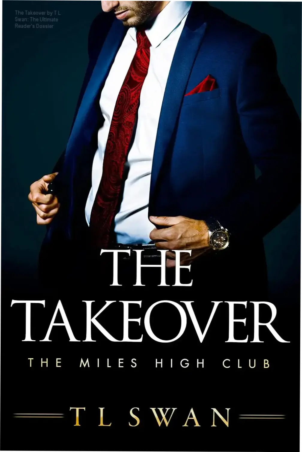 The Takeover by T L Swan: The Ultimate Reader's Dossier