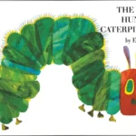 The Very Hungry Caterpillar board book showing the colorful evolution of the caterpillar