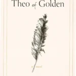 Cover of Theo of Golden novel by Allen Levi depicting themes of connection