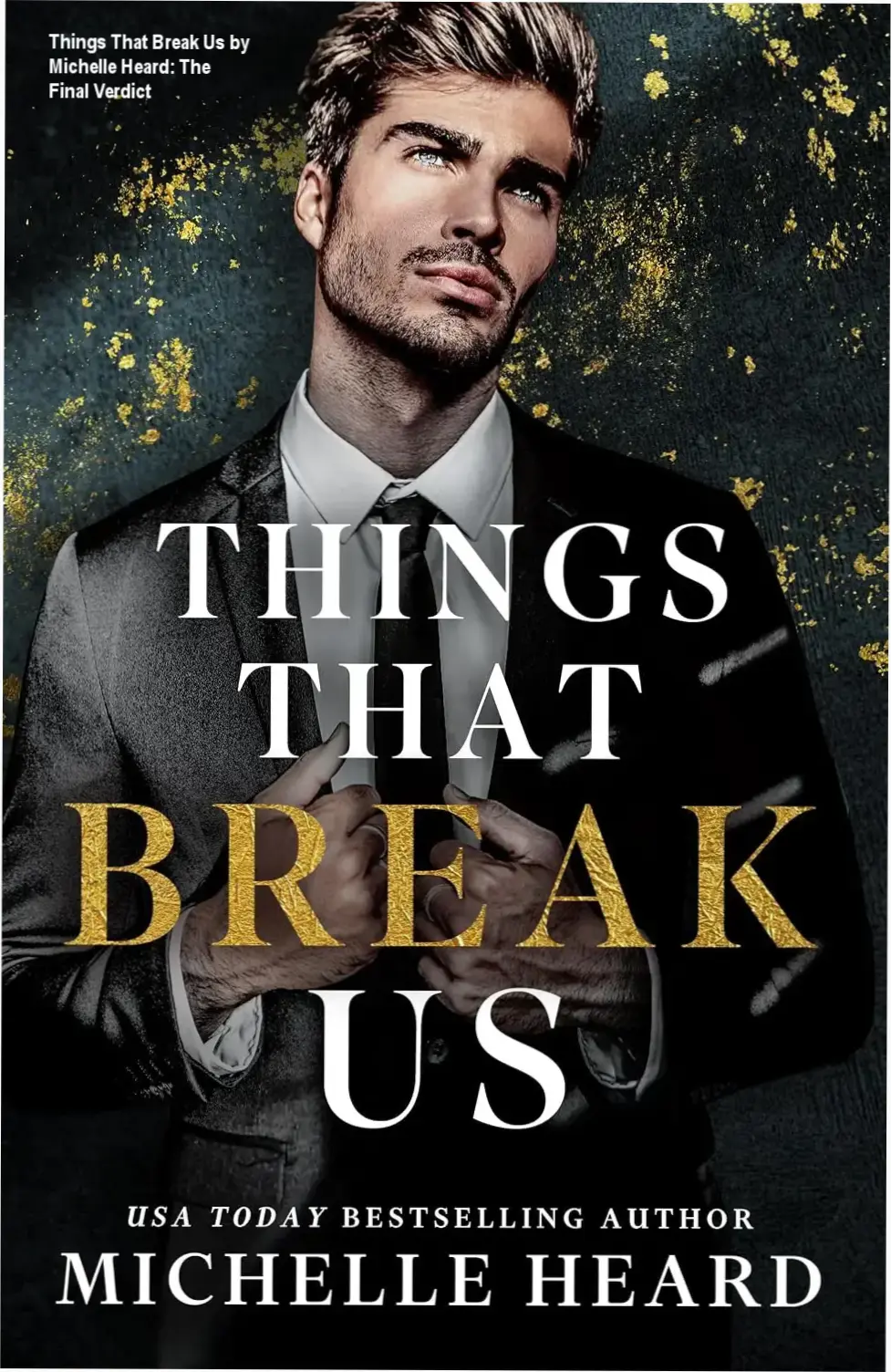 Things That Break Us by Michelle Heard: The Final Verdict
