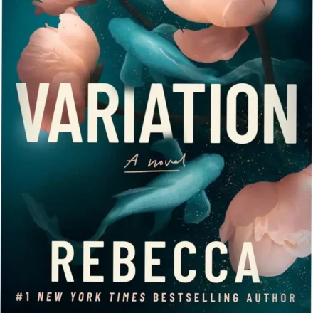 Cover of Variation: A Novel by Rebecca Yarros, a contemporary romance bestseller