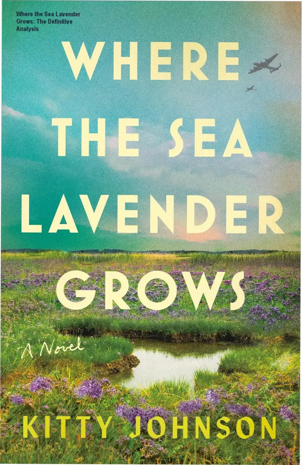 Where the Sea Lavender Grows: The Definitive Analysis