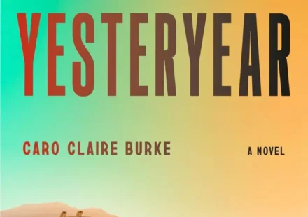 Book cover of Yesteryear by Caro Claire Burke exploring the contrast between influencer life and 1855