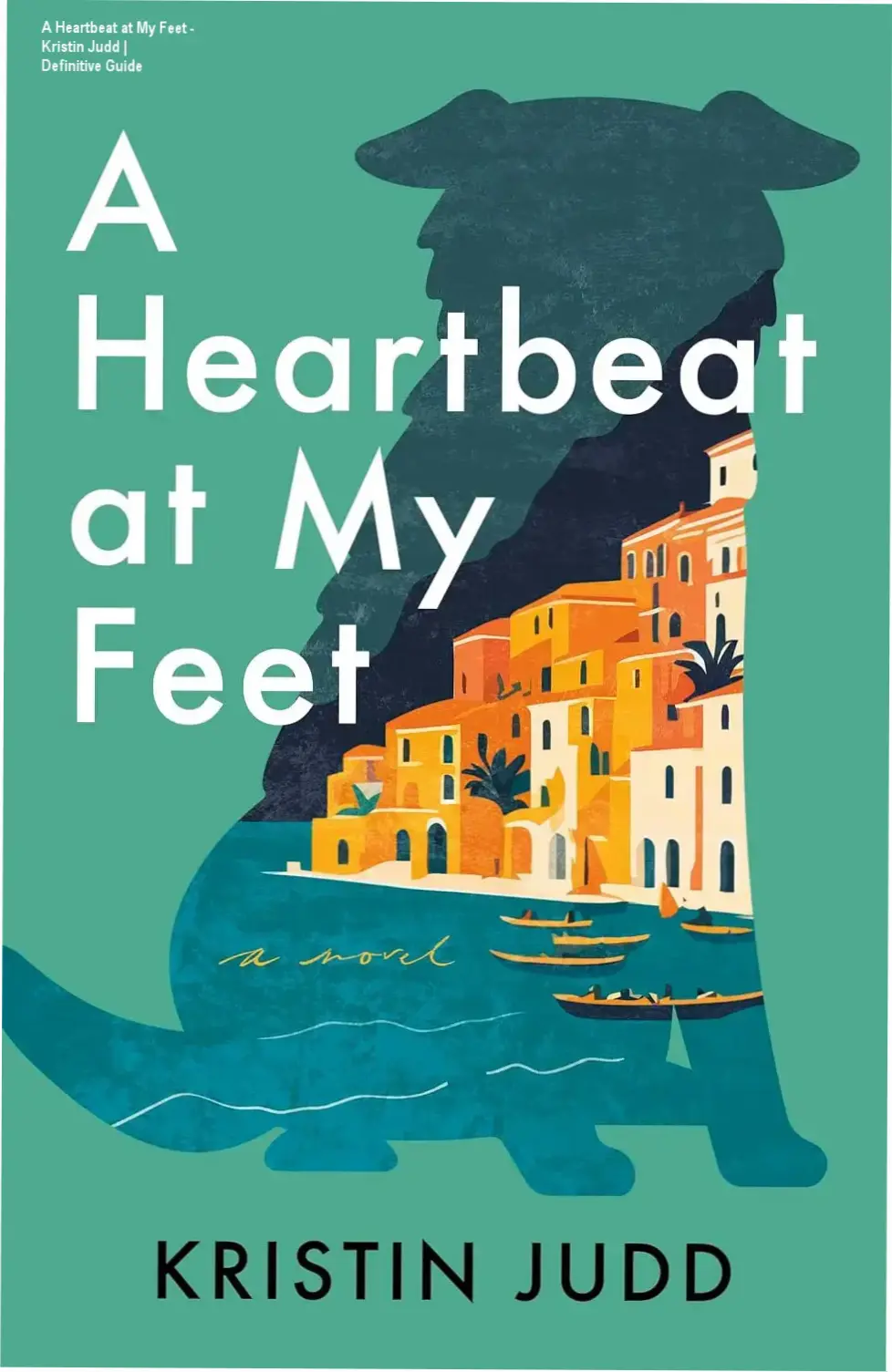 A Heartbeat at My Feet - Kristin Judd | Definitive Guide
