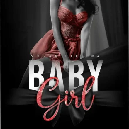 Digital cover of Baby Girl by Harley Madison, the final book of the Sugar Life series