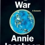 Book cover of Biological War by Annie Jacobsen focusing on biological warfare scenarios