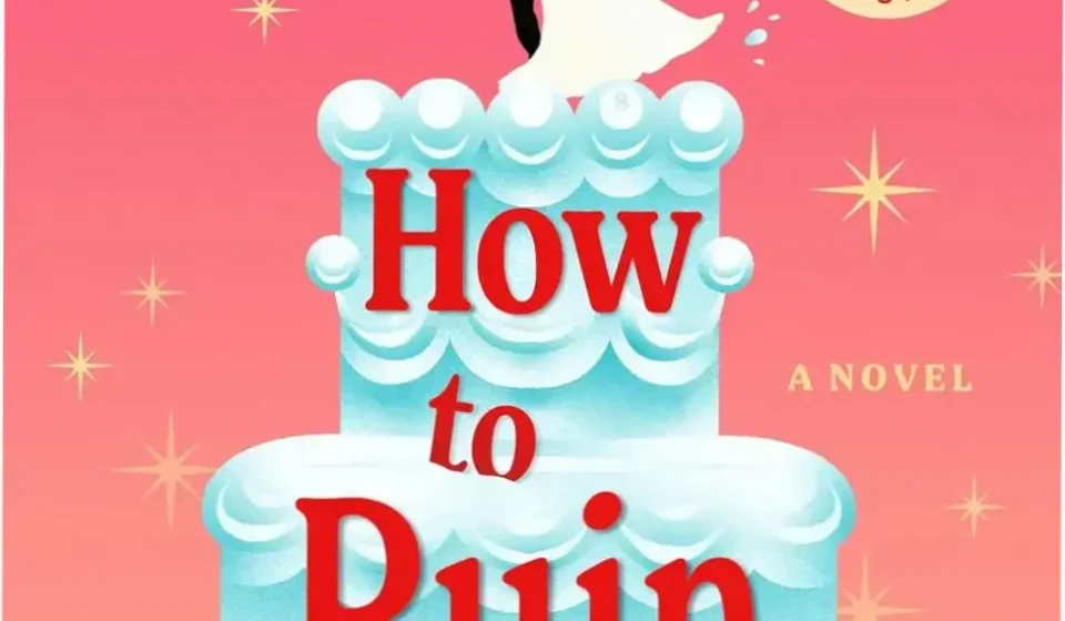 Book cover of How to Ruin a Wedding by Elba Luz, a bestselling romance novel
