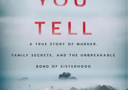 Cover of If You Tell by Gregg Olsen depicting the theme of sisterhood and survival