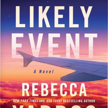 Digital cover of In the Likely Event by Rebecca Yarros representing a sweeping romance