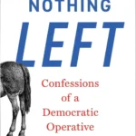 Book cover of Nothing Left by Evan Barker exposing Democratic Party insider secrets