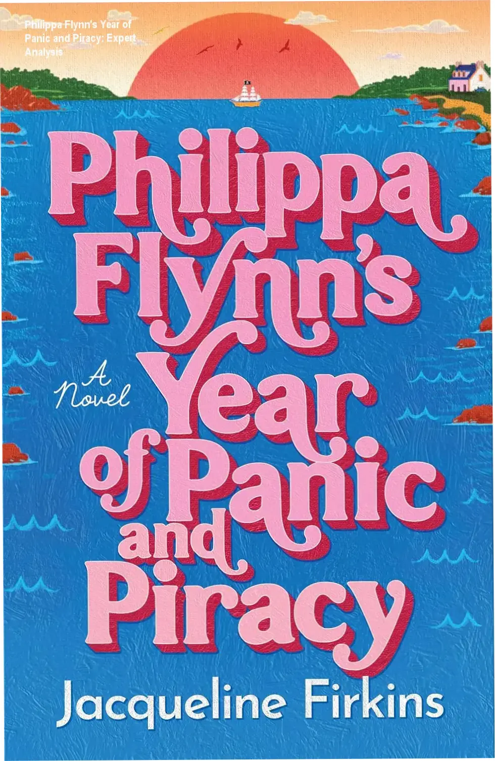 Philippa Flynn's Year of Panic and Piracy: Expert Analysis