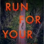 Ebook cover of Run for Your Life by Lucinda Berry featuring a psychological thriller theme