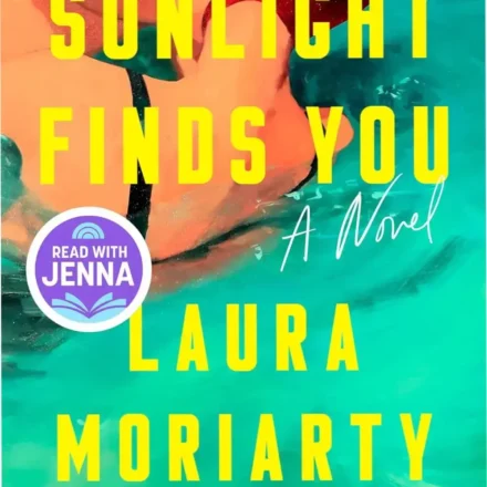 Book cover of Sunlight Finds You by Laura Moriarty, a Read with Jenna pick novel