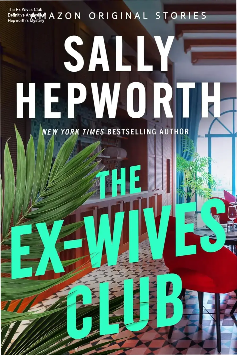 The Ex-Wives Club: Definitive Analysis of Hepworth's Mystery