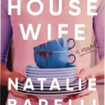 The Housewife book cover by Natalie Barelli featuring a domestic thriller atmosphere