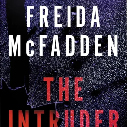 Cover of the psychological thriller The Intruder by Freida McFadden Kindle edition