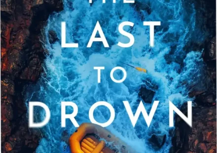 Cover of The Last to Drown thriller novel by Noelle W. Ihli
