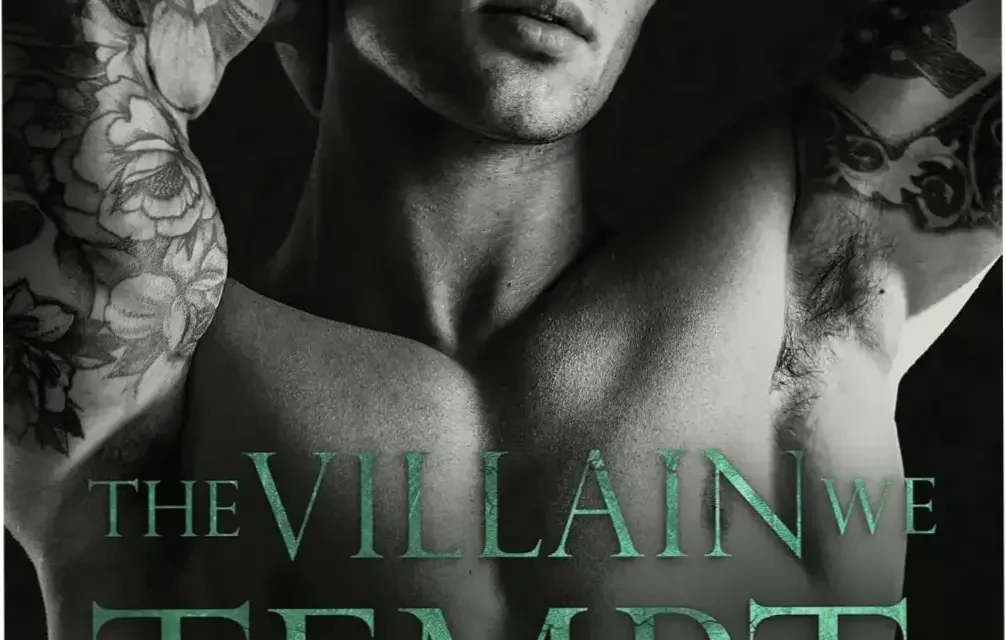 Book cover of The Villain We Tempt by Jagger Cole, a dark college romance novel